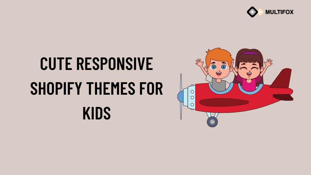 Cute Responsive Shopify Themes for Kids