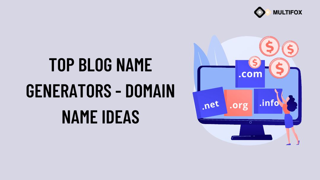 Top Blog Name Generators Domain Name Ideas