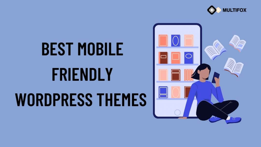 Best Mobile Friendly WordPress Themes
