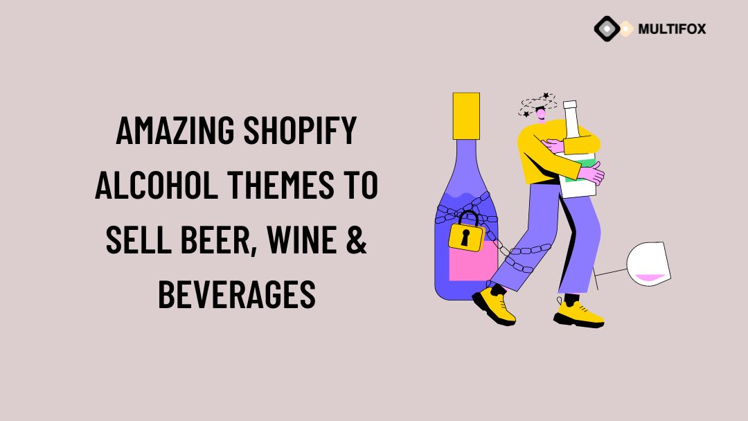 Amazing Shopify Alcohol Themes To Sell Beer, Wine & Beverages