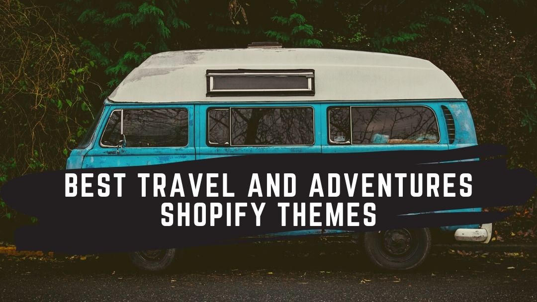 adventures Shopify themes