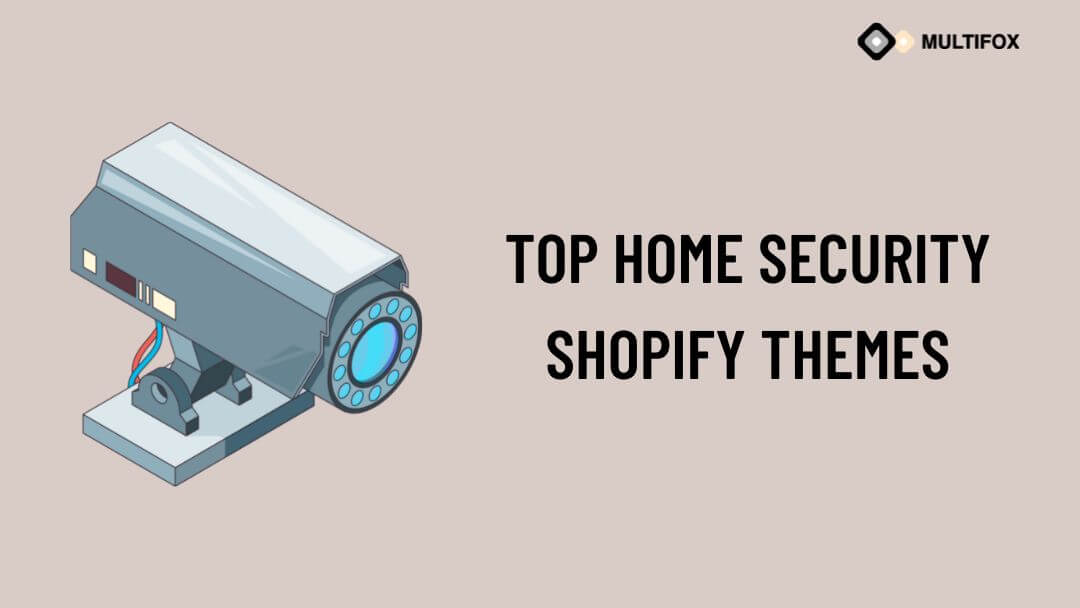 Top Home Security Shopify Themes