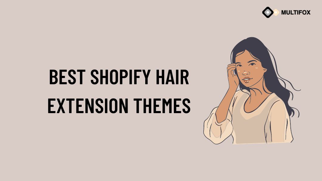 Best Shopify Hair Extension Themes