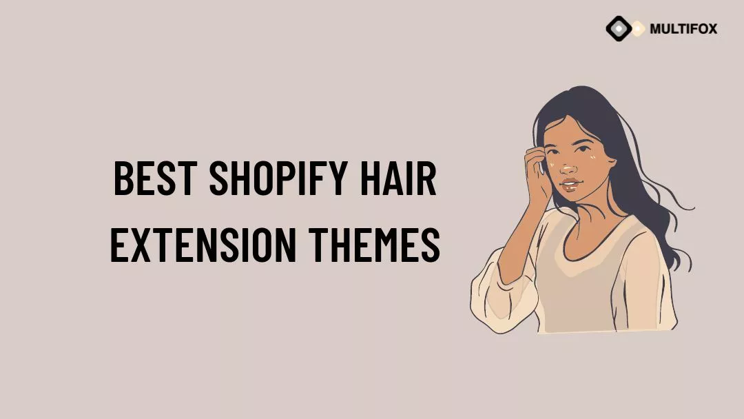 Best Shopify Hair Extension Themes