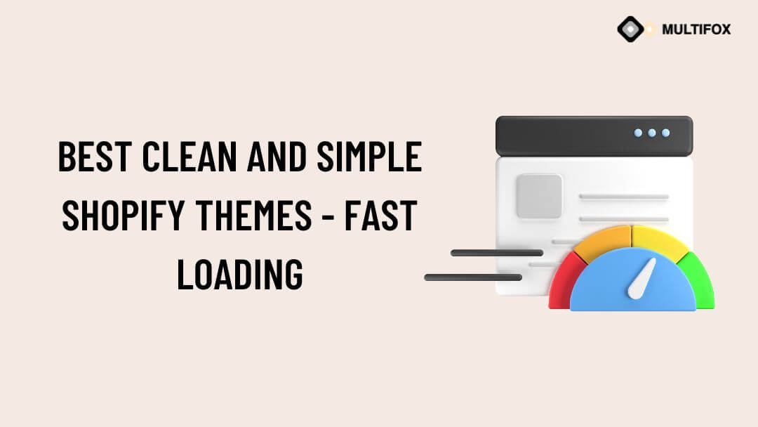 Best Clean and Simple Shopify Themes - Fast loading