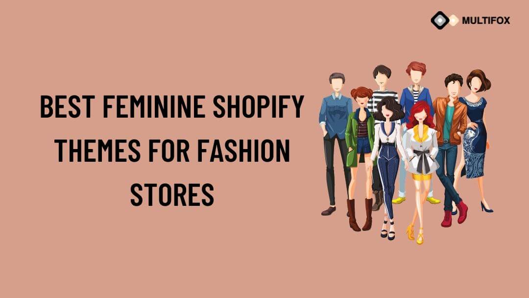 Best Feminine Shopify Themes For Fashion Stores