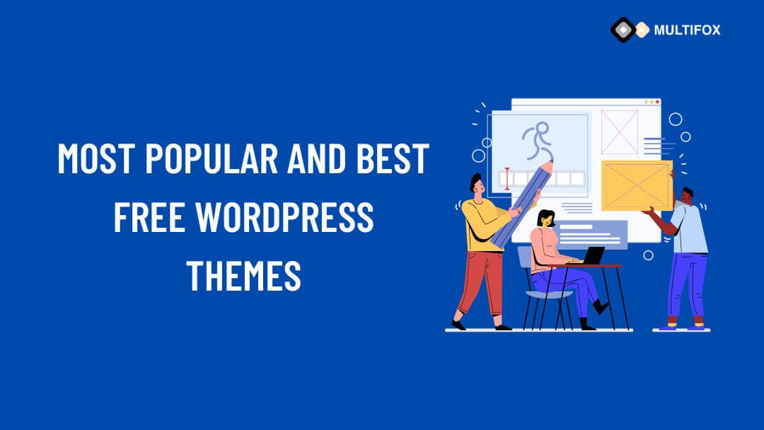 Most Popular and Best Free WordPress Themes