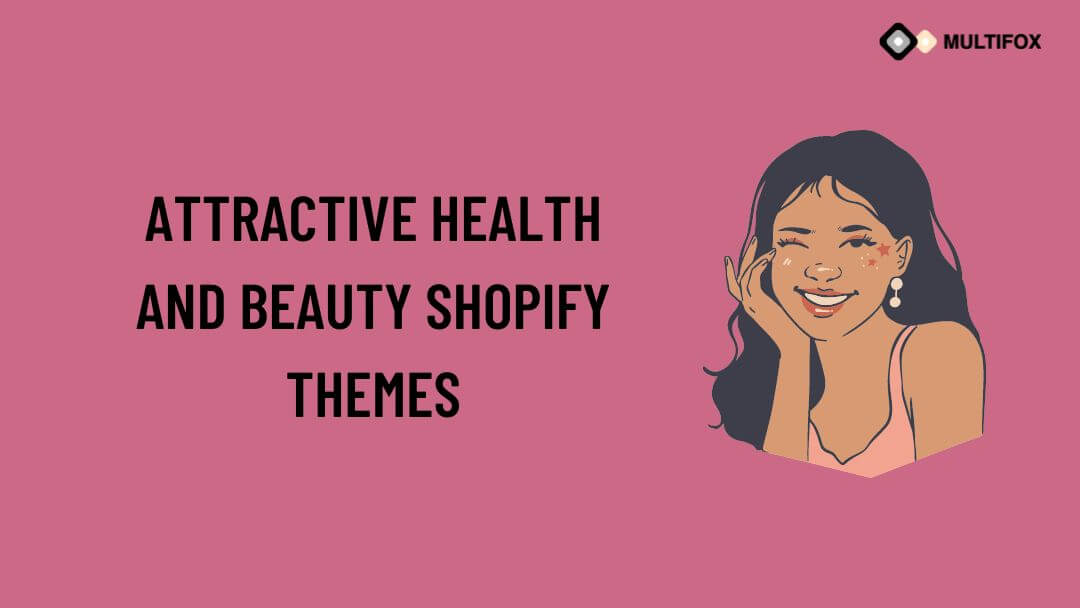 Attractive Health and Beauty Shopify Themes