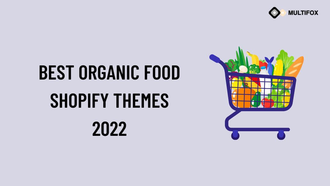 Best Organic Food Shopify Themes 2022