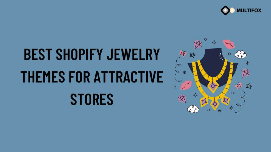 Best Shopify Jewelry Themes for Attractive Stores