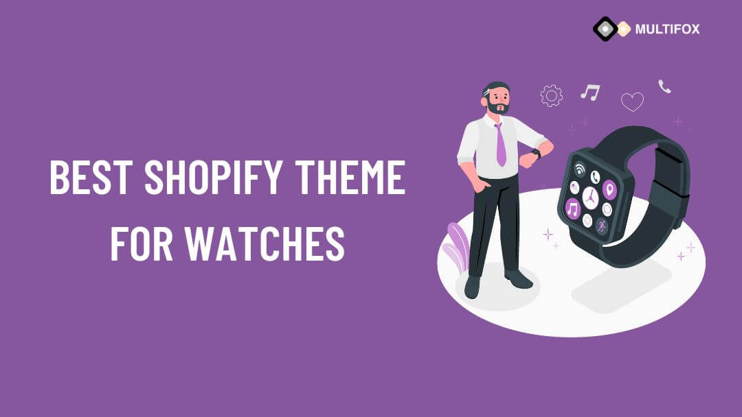 Best Shopify Theme For Watches