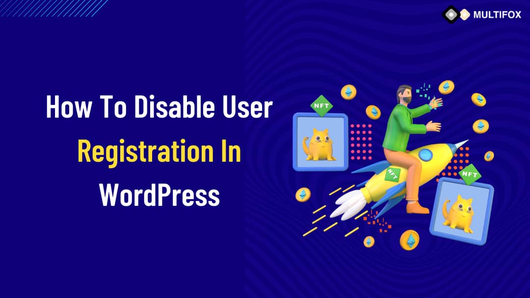 How To Disable User Registration In WordPress