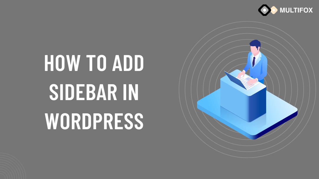 How to Add Sidebar in WordPress