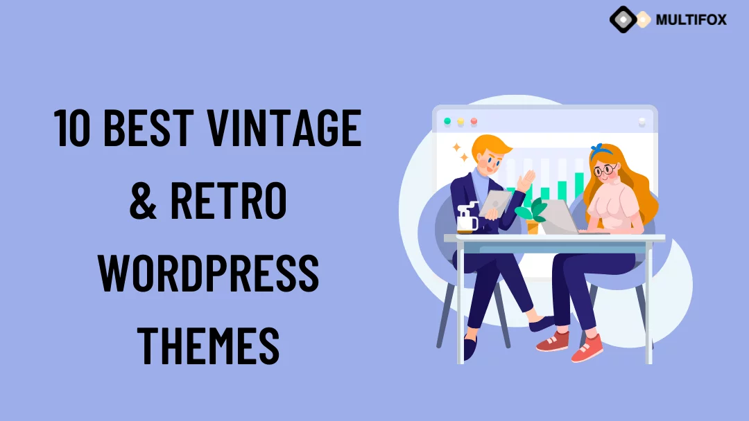 10 Best Vintage & Retro WordPress Themes