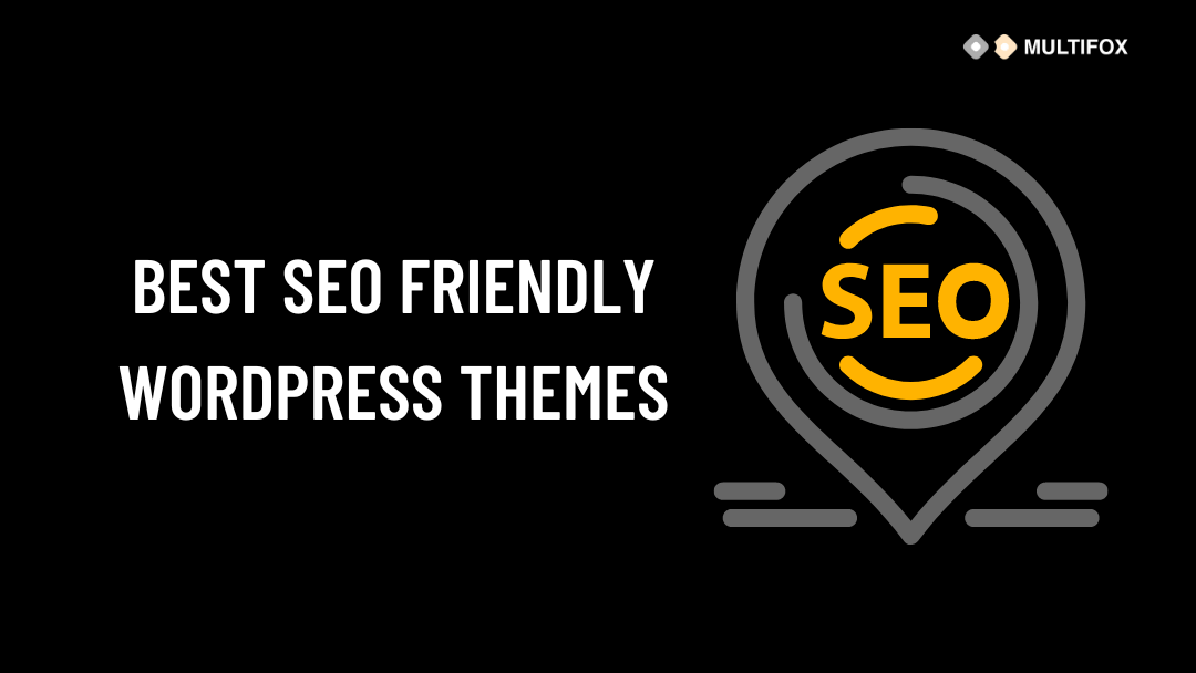 Best SEO Friendly WordPress Themes