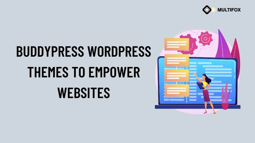 BuddyPress WordPress Themes to Empower Websites