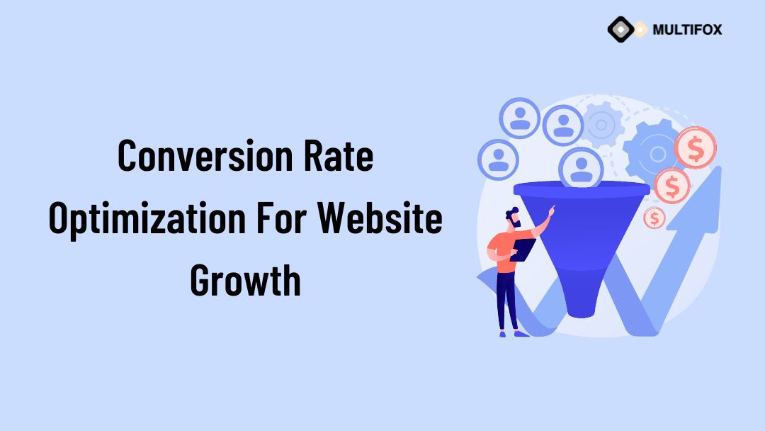 Conversion Rate Optimization for Growth