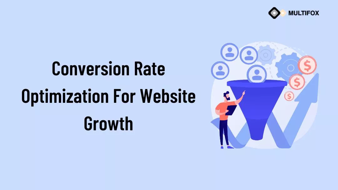Conversion Rate Optimization for Growth