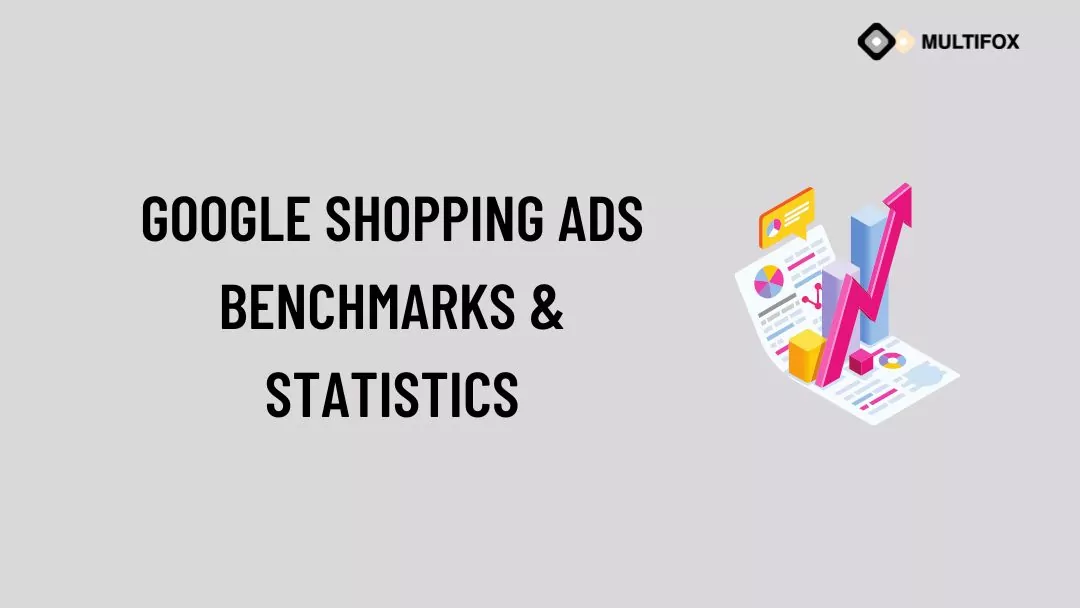 Google Shopping Ads Benchmarks & Statistics