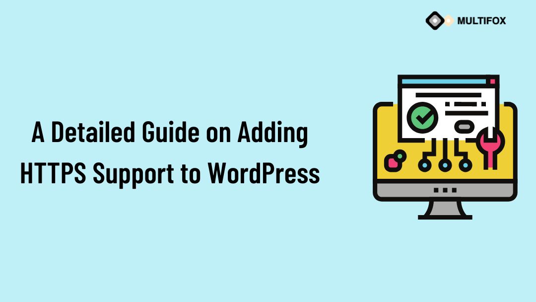 A Detailed Guide on Adding HTTPS Support to WordPress