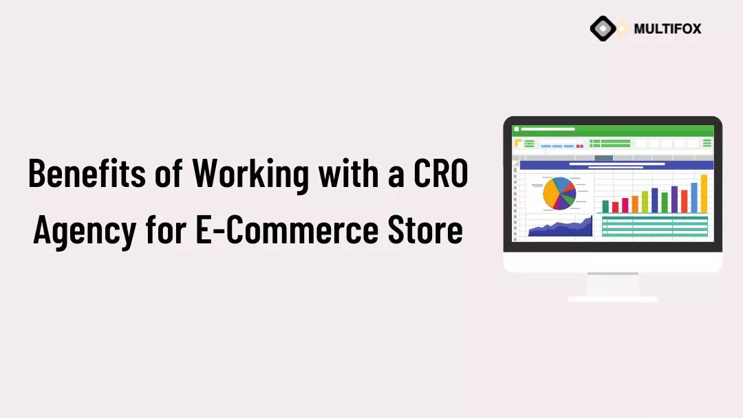 Benefits of Working with a CRO Agency for E-Commerce Store