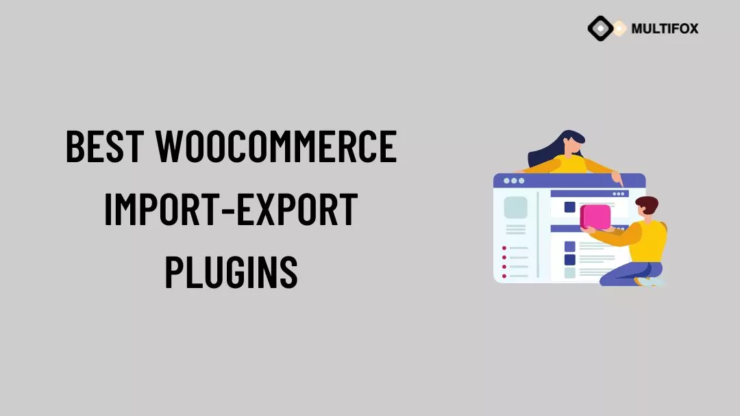 Best WooCommerce Import-Export Plugins