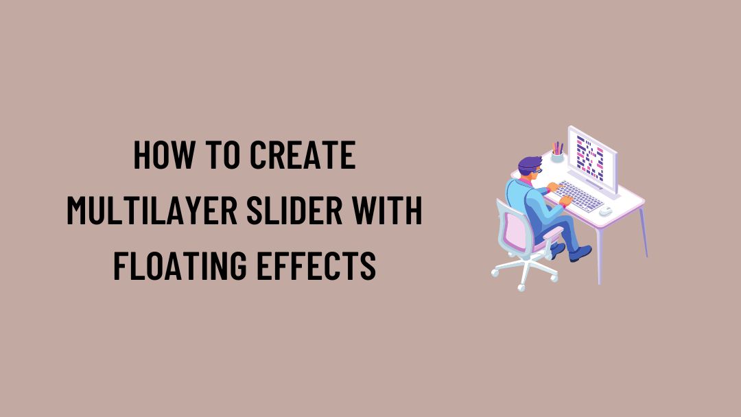 How To Create Multilayer Slider With Floating effects