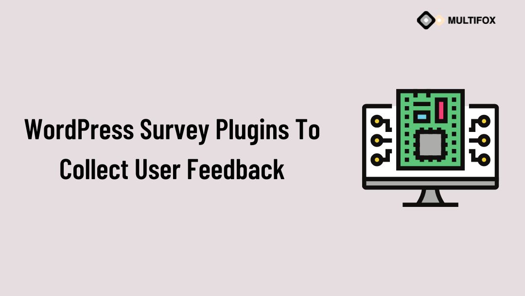 WordPress Survey Plugins to Collect User Feedback