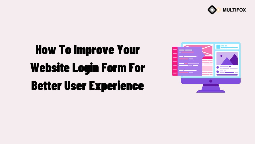 How To Improve Your Website Login Form For Better User Experience