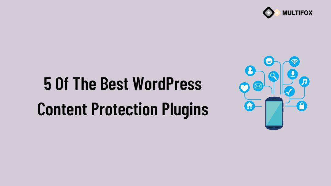 5 Of The Best WordPress Content Protection Plugins