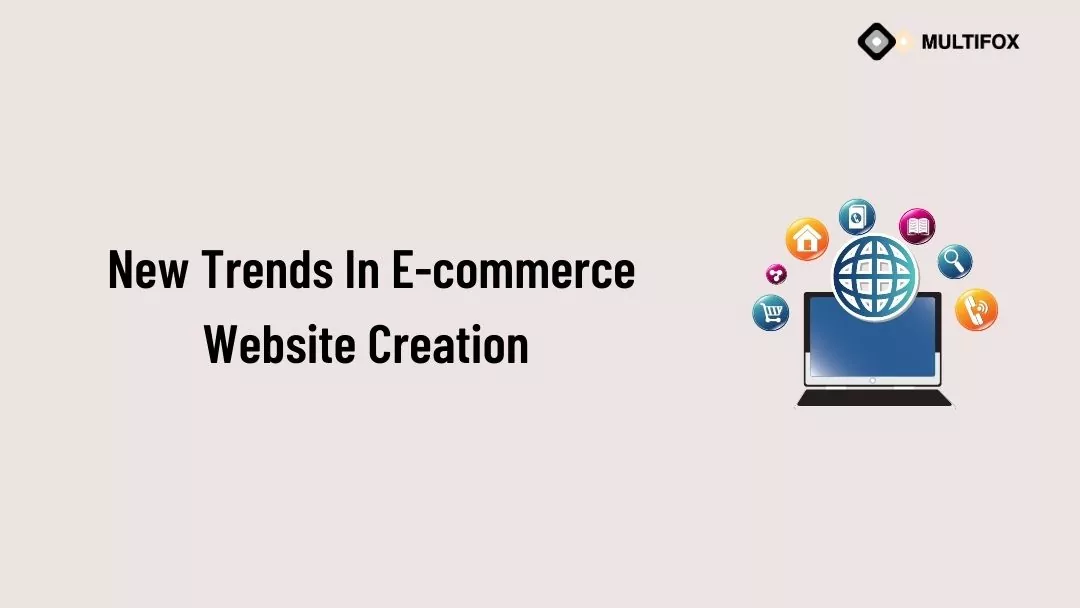6 New Trends In E-commerce Website Creation