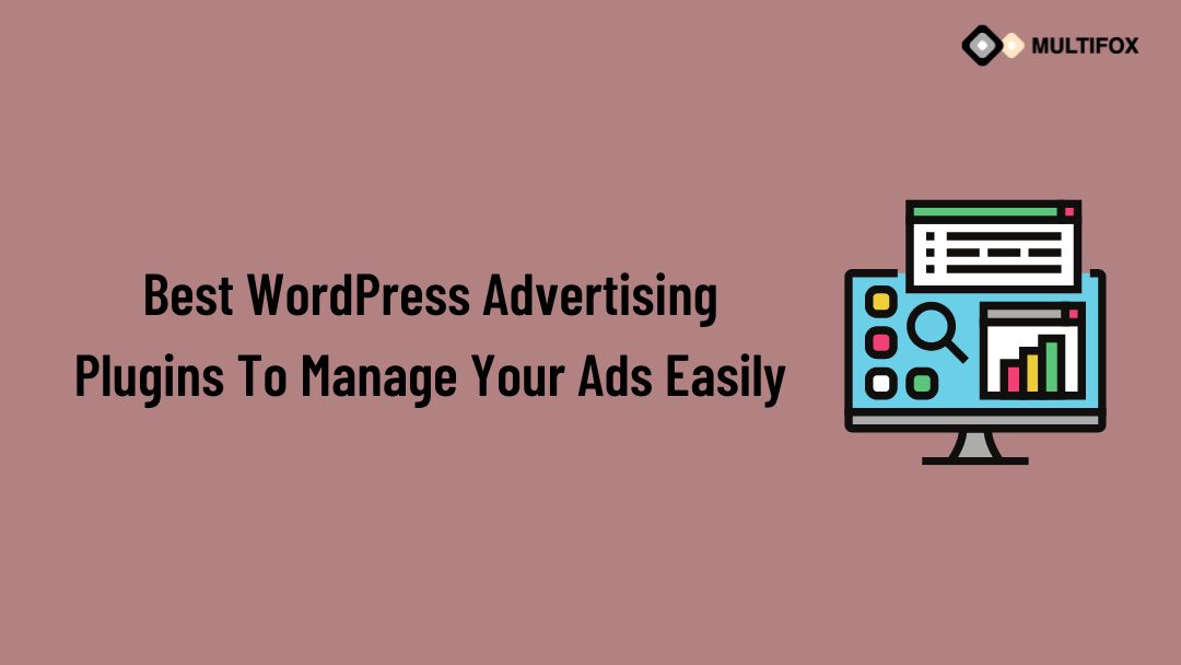 Best WordPress Advertising Plugins To Manage Your Ads Easily